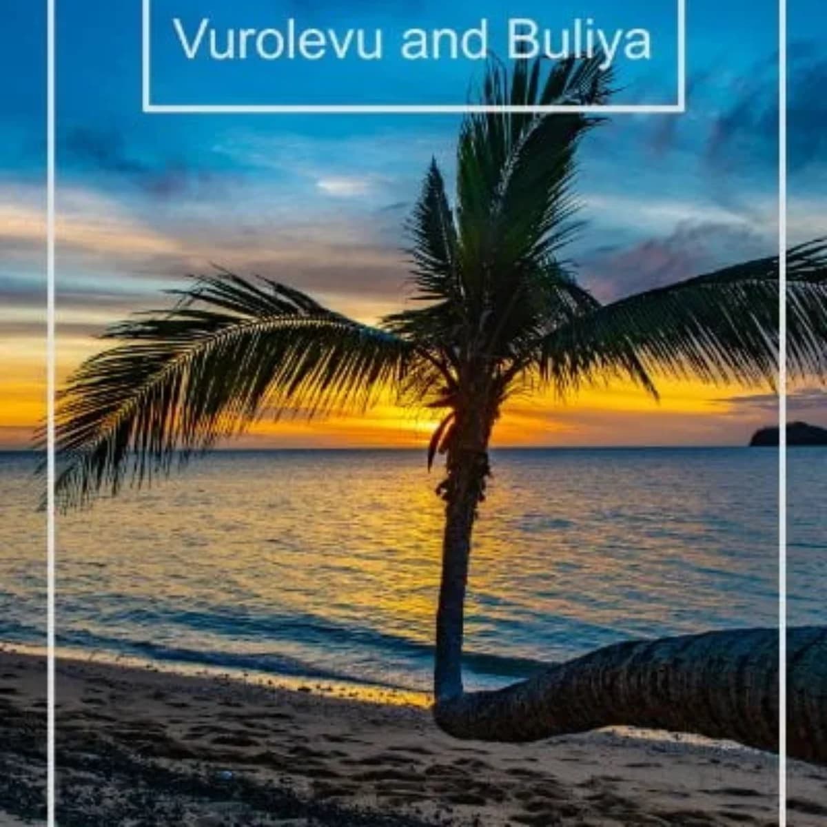 Vurolevu and Buliya in Fiji, documented on an Ocean Soldiers journey